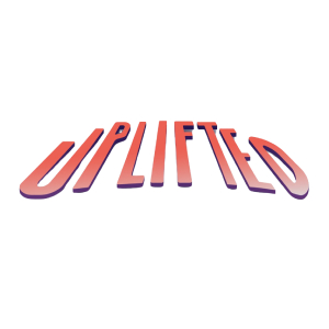 uplifted